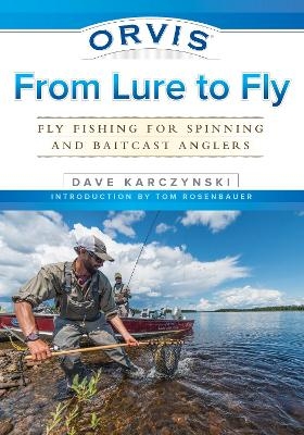 Orvis From Lure to Fly - Dave Karczynski
