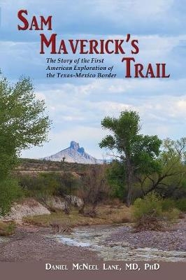 Sam Maverick's Trail - Daniel McNeel Lane