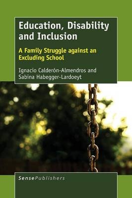 Education, Disability and Inclusion - Ignacio Calder&oacute;n-Almendros, Sabina Habegger-Lardoeyt