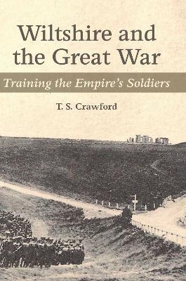 Wiltshire and the Great War - T.S. Crawford