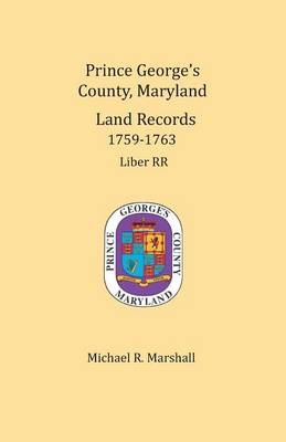 Prince George's County, Maryland Land Records, 1759-1763