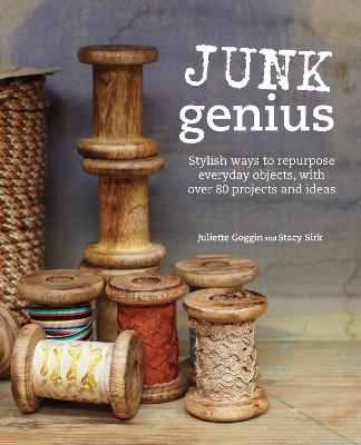 Junk Genius - Juliette Goggin, Stacy Sirk