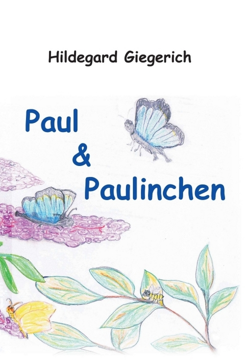 Paul & Paulinchen - Hildegard Giegerich