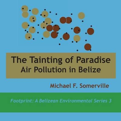 Tainting of Paradise - Michael F Somerville