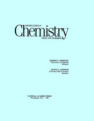 Opportunities in Chemistry -  Division on Engineering and Physical Sciences, Mathematics Commission on Physical Sciences  and Applications, Janice A. Coonrod, George C. Pimentel