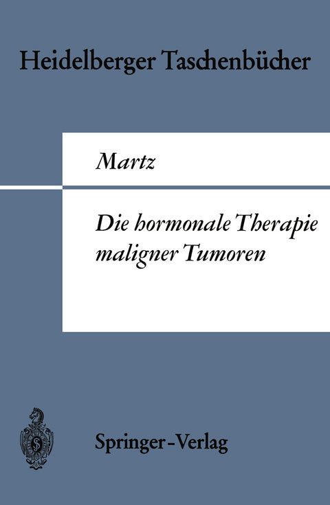 Die hormonale Therapie maligner Tumoren - G. Martz