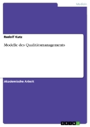 Modelle des Qualit&Atilde;&curren;tsmanagements - Rudolf Kutz