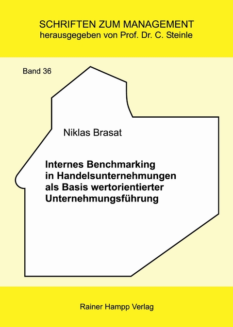 Internes Benchmarking in Handelsunternehmungen als Basis wertorientierter Unternehmungsf&uuml;hrung - Niklas Brasat