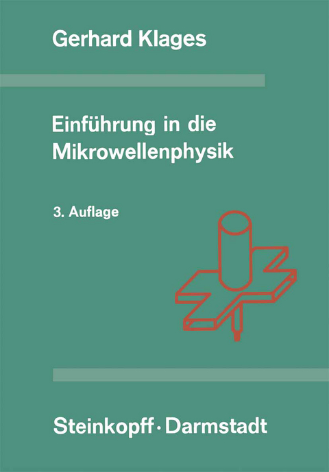 Einf&uuml;hrung in die Mikrowellenphysik - G. Klages