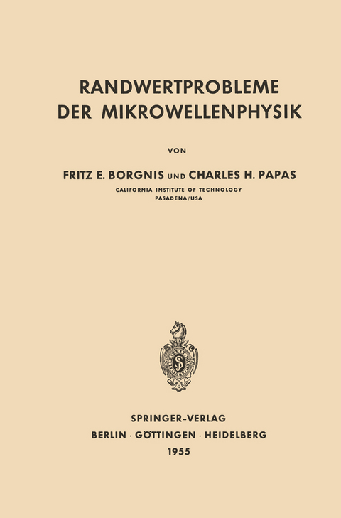 Randwertprobleme der Mikrowellenphysik - Fritz E. Borgnis, C.H. Papas