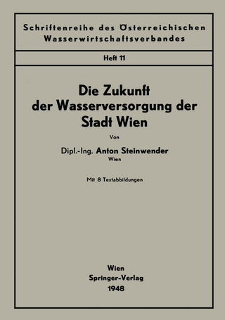 Die Zukunft der Wasserversorgung der Stadt Wien