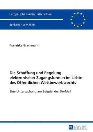 Die Schaffung und Regelung elektronischer Zugangsformen im Lichte des Oeffentlichen Wettbewerbsrechts