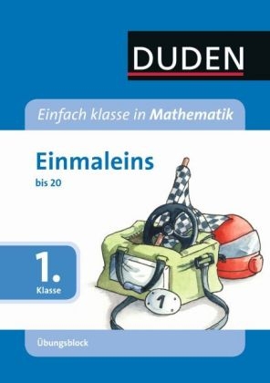 Einfach klasse in Mathematik - Einmaleins, 1. Klasse - Übungsblock