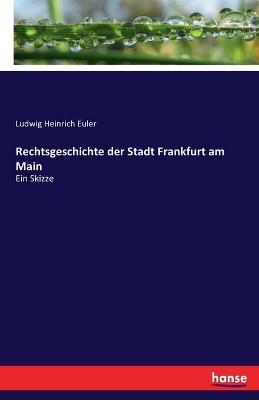 Rechtsgeschichte der Stadt Frankfurt am Main