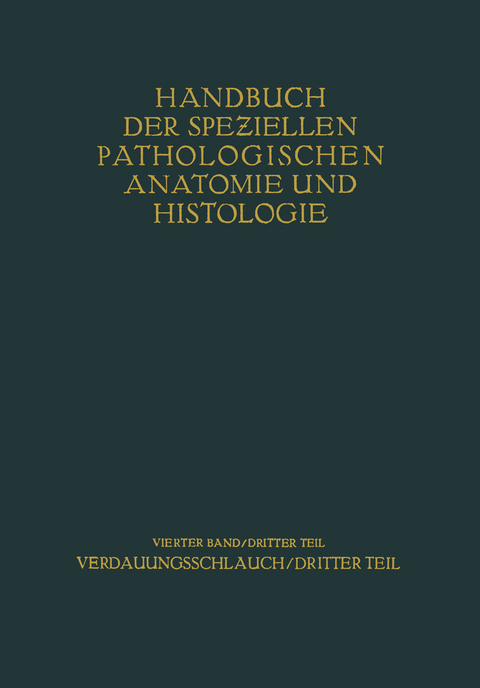 Verdauungsschlauch - H. Borchardt, R. Borrmann, E. Christeller, A. Dietrich, W. Fischer, E. v. Gierke, G. Hauser, C. Kaiserling, W. Koch, G. E. Konjet?ny, O. Lubarsch, E. Mayer, H. Merkel, S. Oberndorfer, E. Petri, L. Pick, O. R&ouml;mer, H. Siegmund