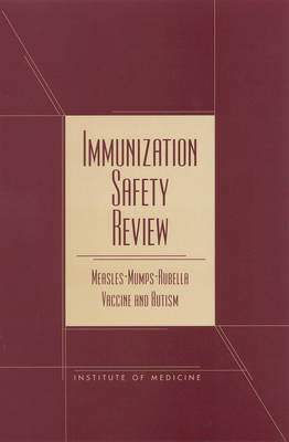 Immunization Safety Review -  Immunization Safety Review Committee,  Board on Health Promotion and Disease Prevention,  Institute of Medicine,  National Academy of Sciences