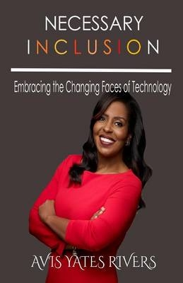 Necessary Inclusion - Avis Yates Rivers