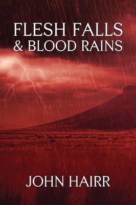 Flesh Falls & Blood Rains