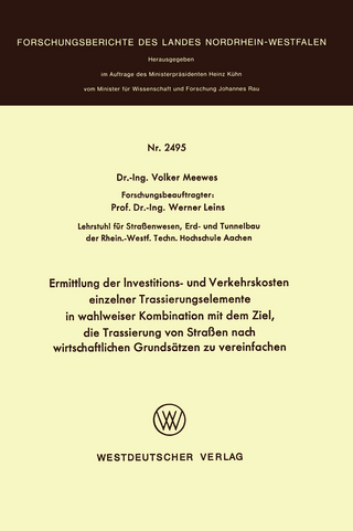 Ermittlung der Investitions- und Verkehrskosten einzelner Trassierungselemente in wahlweiser Kombination mit dem Ziel, die Trassierung von Straßen nach wirtschaftlichen Grundsätzen zu vereinfachen
