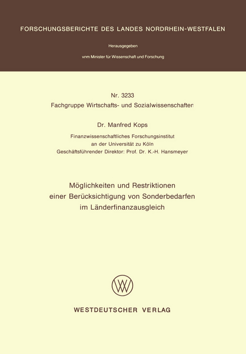 M&ouml;glichkeiten und Restriktionen einer Ber&uuml;cksichtigung von Sonderbedarfen im L&auml;nderfinanzausgleich - Manfred Kops