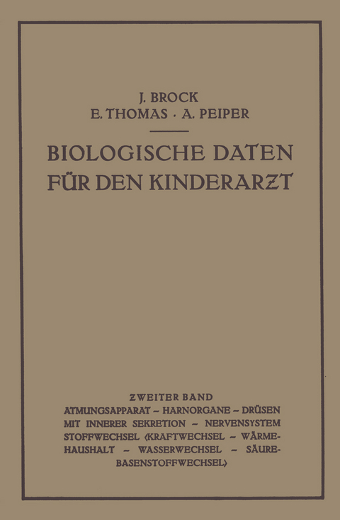 Biologische Daten f&uuml;r den Kinderarƶt - Joachim Brock, Erwin Thomas, Albrecht Peiper