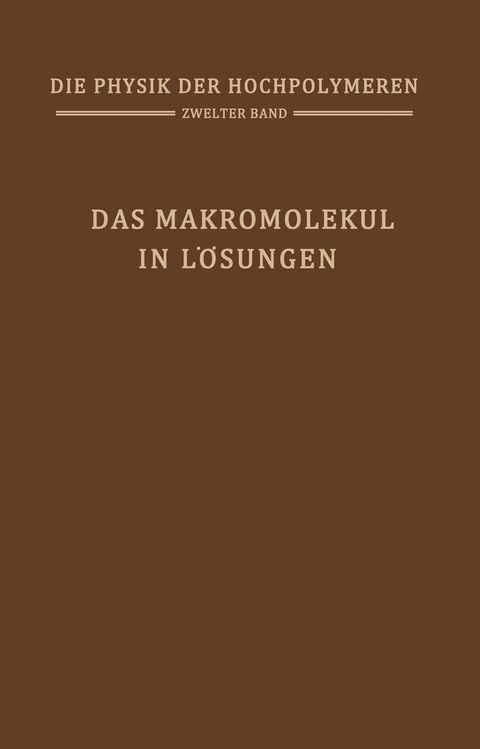 Das Makromolek&uuml;l in L&ouml;sungen - 