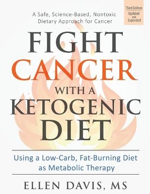 Fight Cancer with a Ketogenic Diet - Ellen Davis