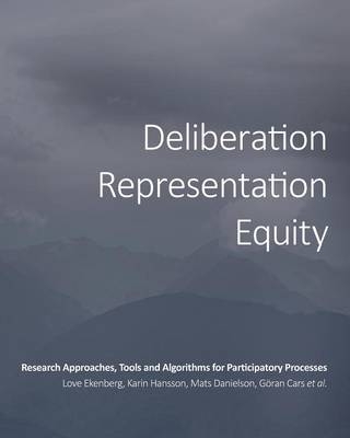 Deliberation, Representation, Equity - Love Ekenberg,  et al