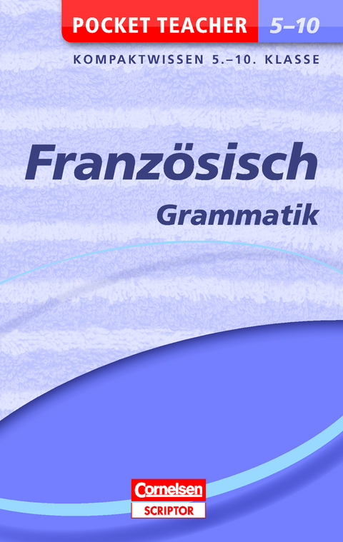 Pocket Teacher Franz&ouml;sisch - Grammatik 5.-10. Klasse - Simone L&uuml;ck-Hildebrandt, Michelle Beyer