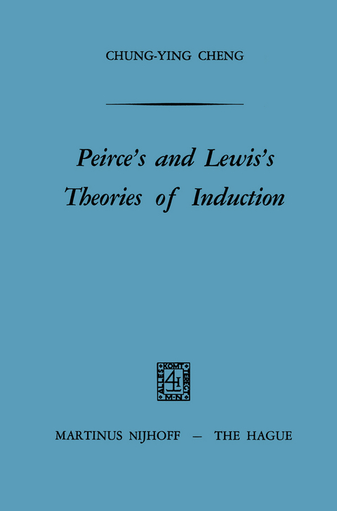 Peirce&rsquo;s and Lewis&rsquo;s Theories of Induction - Chung-Ying Cheng