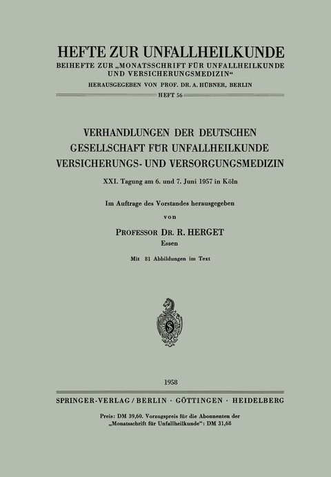 Verhandlungen der Deutschen Gesellschaft f&uuml;r Unfallheilkunde, Versicherungs- und Versorgungsmedizin - 