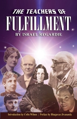 The Teachers of Fullfilment - Dr Israel Regardie