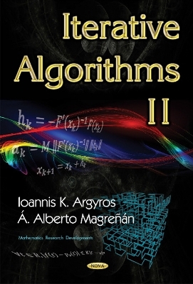 Iterative Algorithms II - Ioannis K Argyros, Á Alberto Magreñán