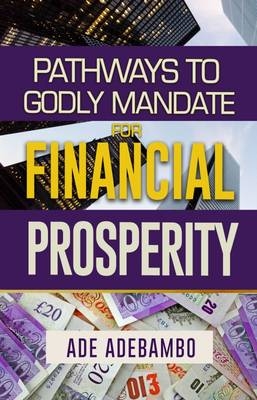 Pathways to Godly Mandate for Financial Prosperity