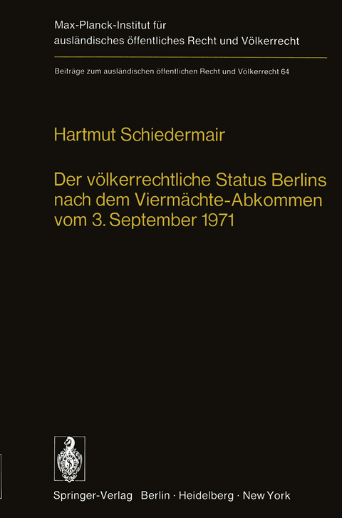 Der v&ouml;lkerrechtliche Status Berlins nach dem Vierm&auml;chte-Abkommen vom 3. September 1971 - H. Schiedermair