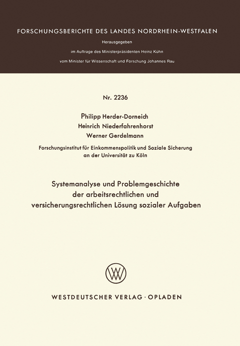 Systemanalyse und Problemgeschichte der arbeitsrechtlichen und versicherungsrechtlichen L&ouml;sung sozialer Aufgaben - Philipp Herder-Dorneich