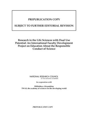 Research in the Life Sciences with Dual Use Potential -  Bibliotheca Alexandrina,  National Research Council,  Division on Earth and Life Studies,  Board on Life Sciences,  Committee on Developing a Framework for an International Faculty Development Project on Education about Research in the Life Sciences with Dual Use Potential