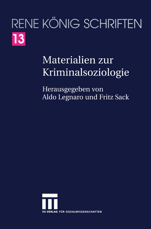 Materialien zur Kriminalsoziologie - Ren&eacute; K&ouml;nig