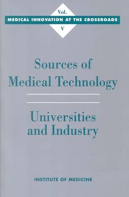 Sources of Medical Technology -  Institute of Medicine,  Committee on Technological Innovation in Medicine