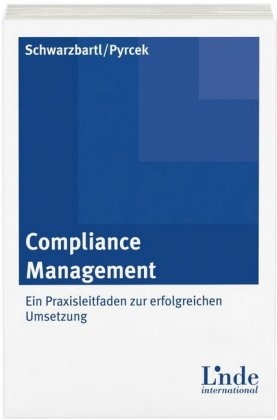 Compliance Management - Martin Schwarzbartl, Andreas Pyrcek