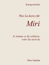 Was Leckeres f&uuml;r Miri - Marc Stephan