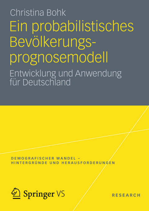 Ein probabilistisches Bev&ouml;lkerungsprognosemodell - Christina Bohk