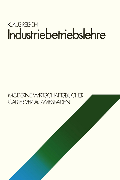 Industriebetriebslehre - Klaus Reisch