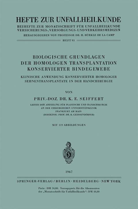 Biologische Grundlagen der Homologen Transplantation Konservierter Bindegewebe - K. E. Seiffert