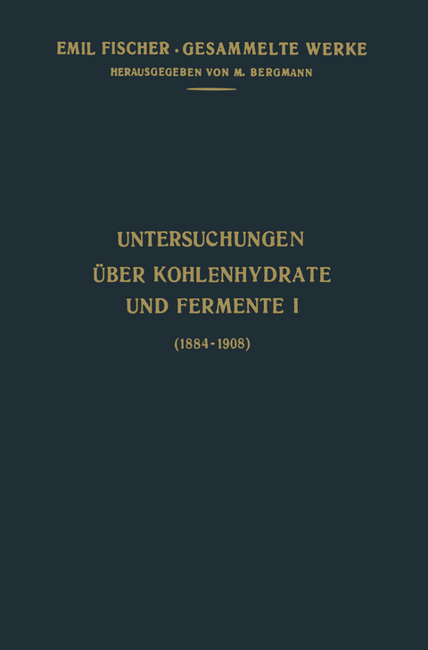 Untersuchungen &Uuml;ber Kohlenhydrate und Fermente (1884&ndash;1908) - Emil Fischer