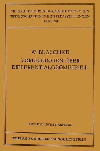 Vorlesungen über Differentialgeometrie und geometrische Grundlagen von Einsteins Relativitätstheorie II