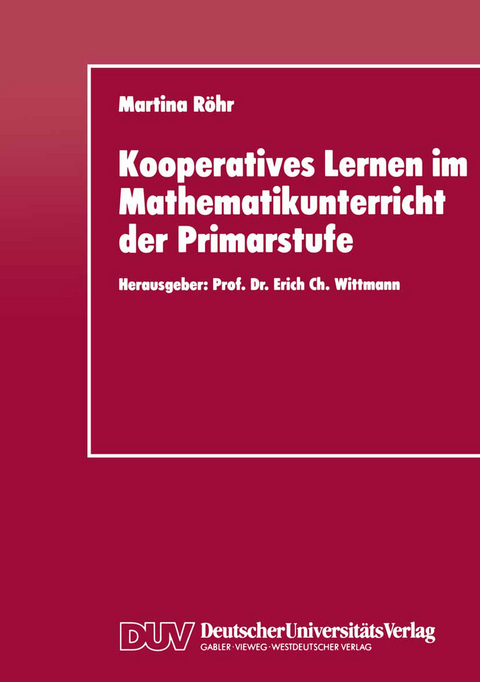 Kooperatives Lernen im Mathematikunterricht der Primarstufe - Martina R&ouml;hr