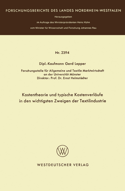 Kostentheorie und typische Kostenverl&auml;ufe in den wichtigsten Zweigen der Textilindustrie - Gerd Lepper