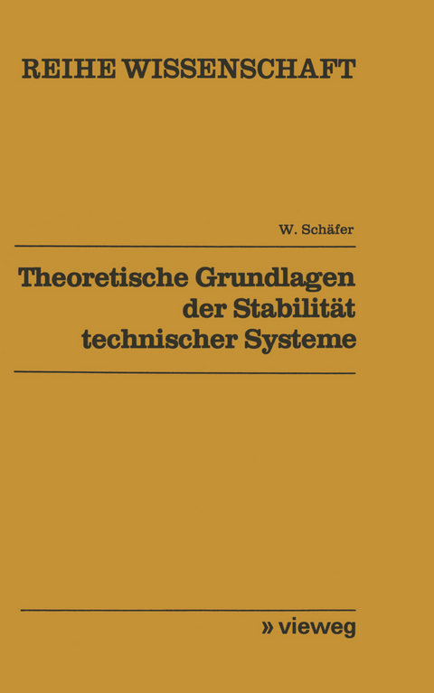 Theoretische Grundlagen der Stabilität technischer Systeme - Wolfgang Schäfer