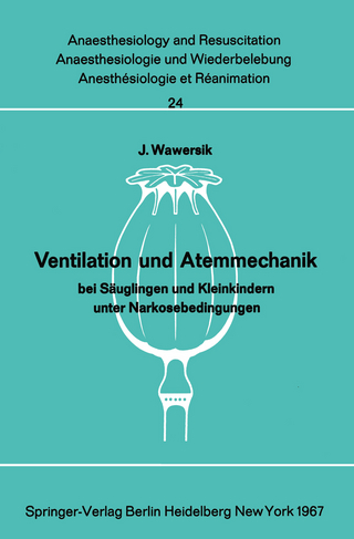 Ventilation und Atemmechanik bei Säuglingen und Kleinkindern unter Narkosebedingungen